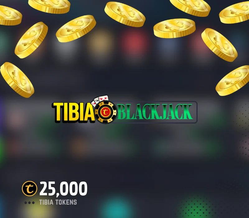 Tibia Blackjack 25000 Tibia Tokens (REST OF THE WORLD)